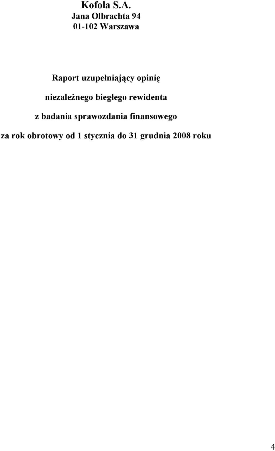 uzupełniający opinię niezależnego biegłego