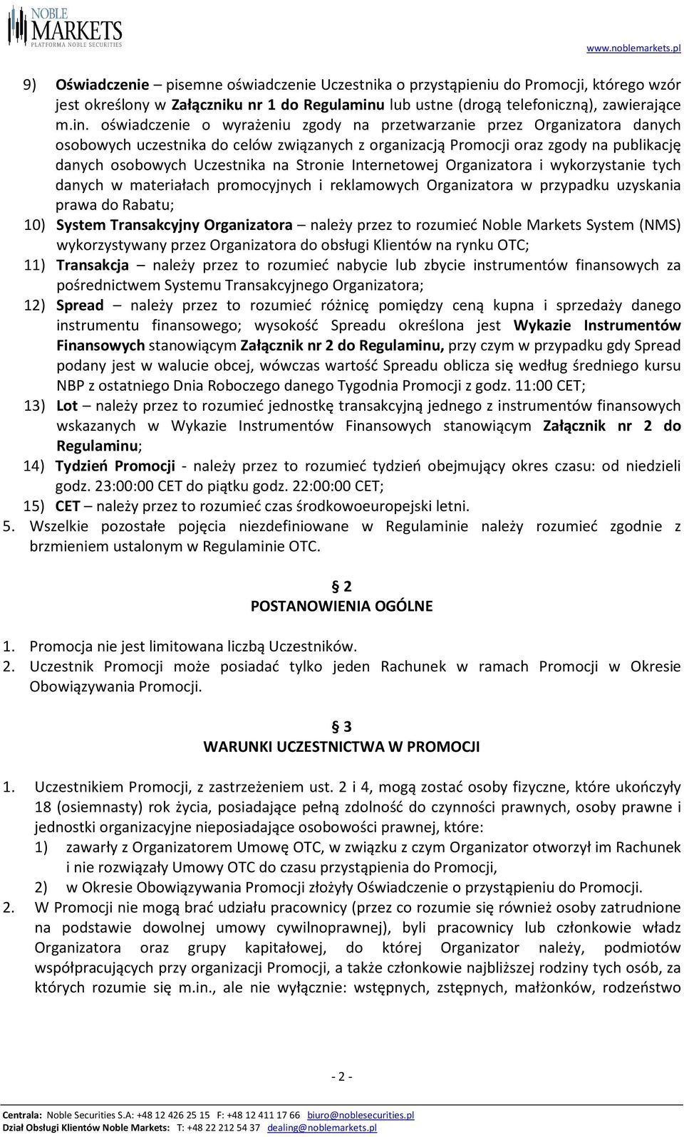 oświadczenie o wyrażeniu zgody na przetwarzanie przez Organizatora danych osobowych uczestnika do celów związanych z organizacją Promocji oraz zgody na publikację danych osobowych Uczestnika na