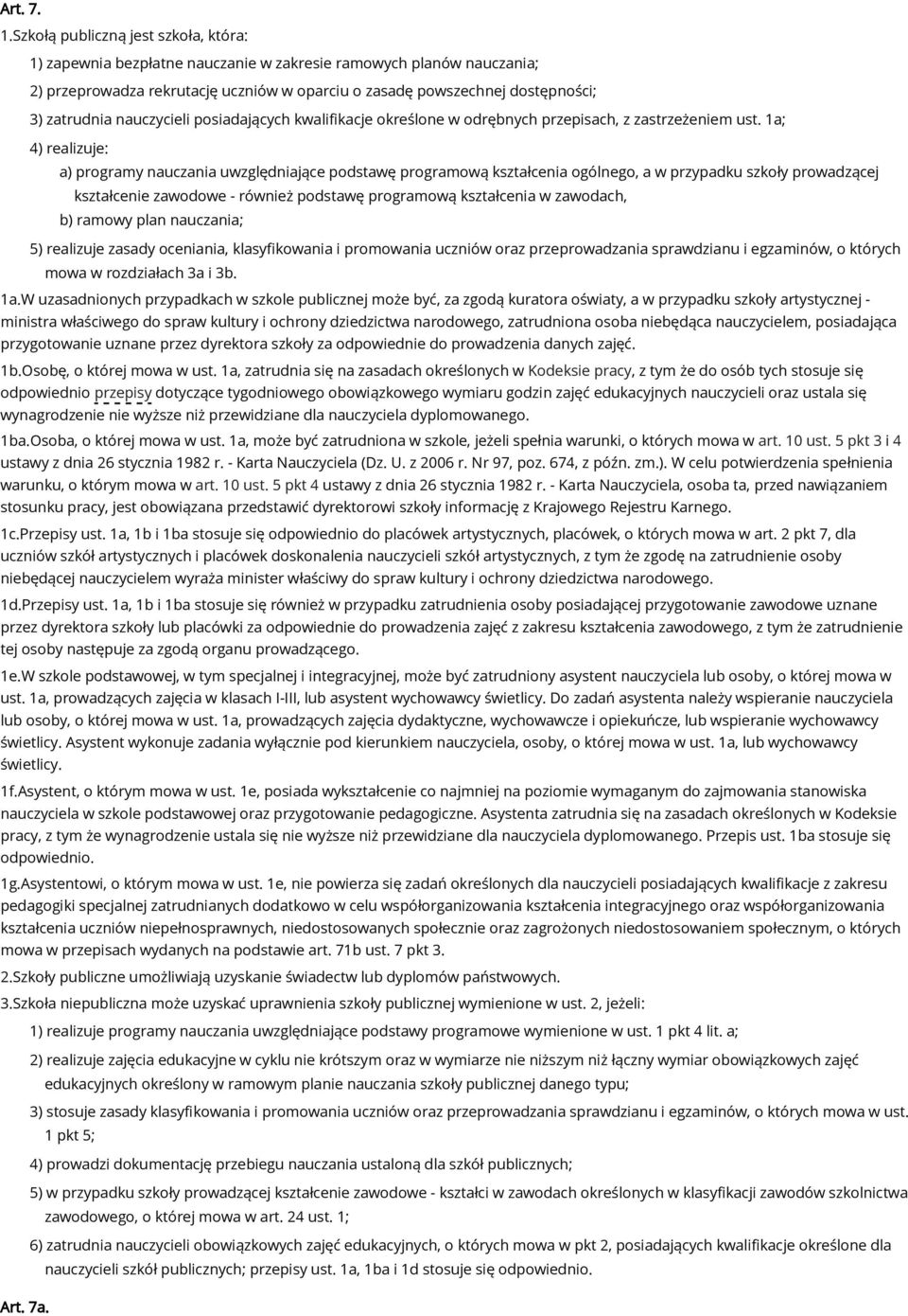 nauczycieli posiadających kwalifikacje określone w odrębnych przepisach, z zastrzeżeniem ust.