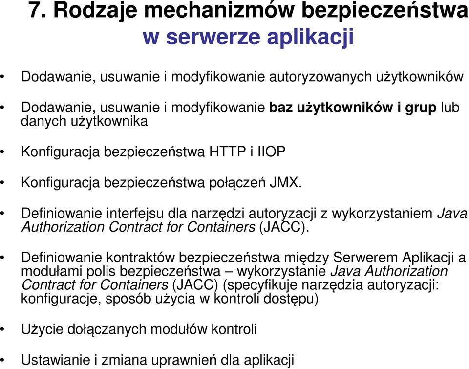 Definiowanie interfejsu dla narzędzi autoryzacji z wykorzystaniem Java Authorization Contract for Containers (JACC).