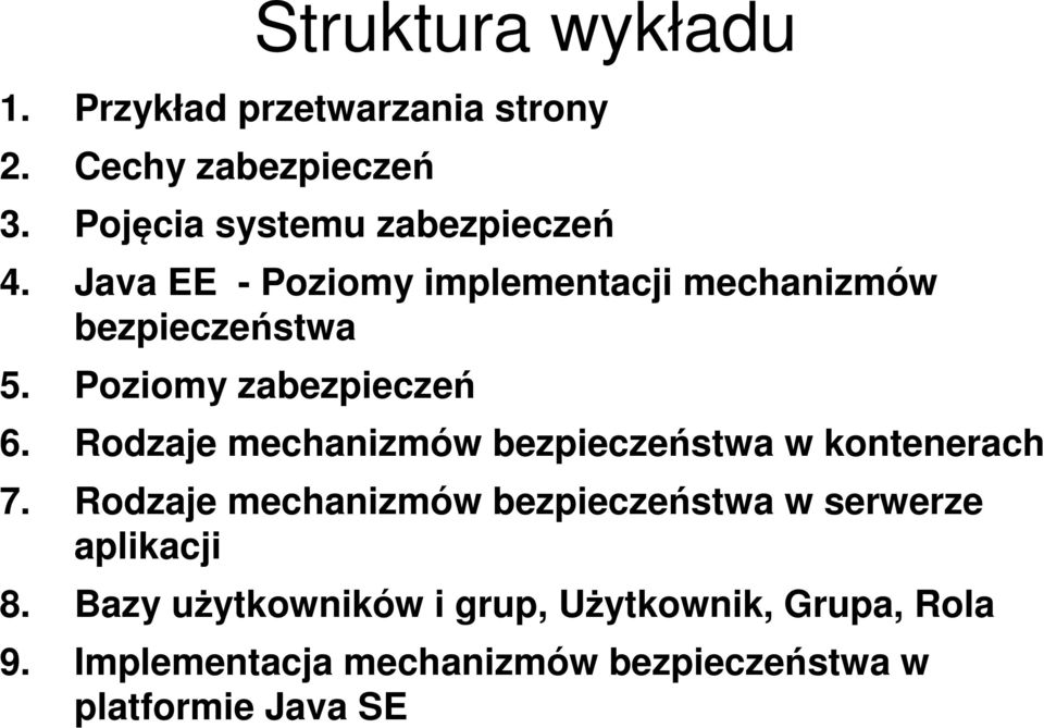 Poziomy zabezpieczeń 6. Rodzaje mechanizmów bezpieczeństwa w kontenerach 7.