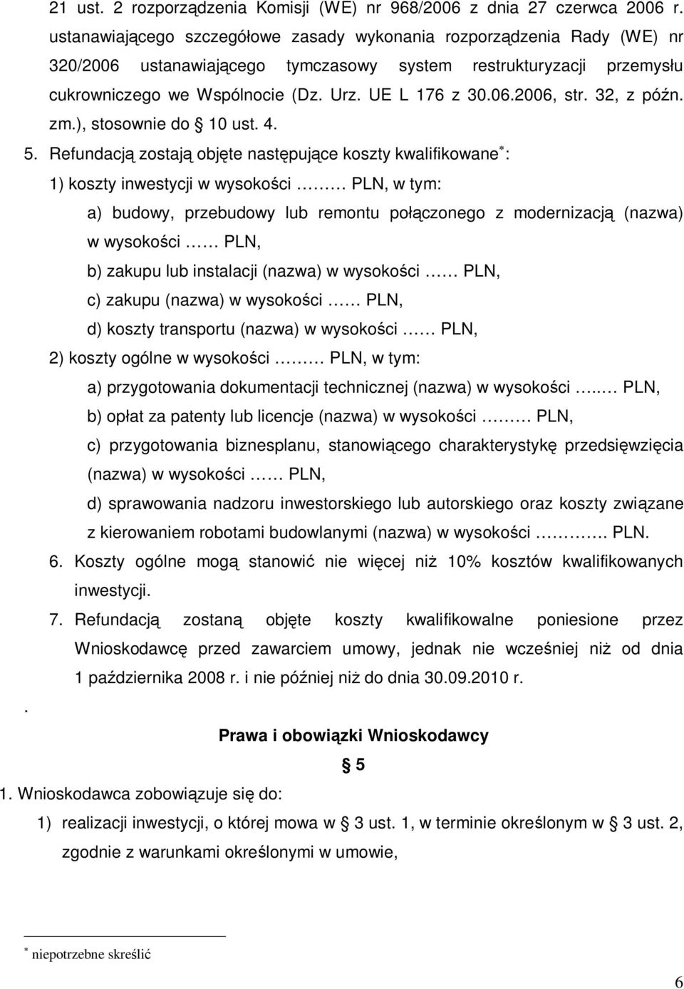 32, z późn. zm.), stosownie do 10 ust. 4. 5.