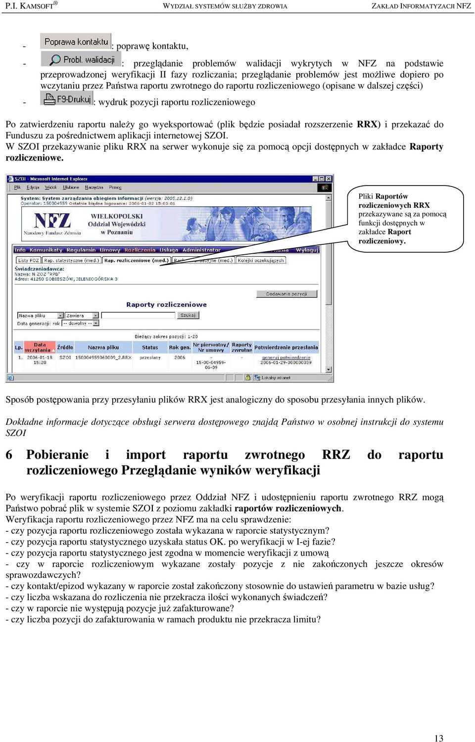 rozszerzenie RRX) i przekazać do Funduszu za pośrednictwem aplikacji internetowej SZOI.