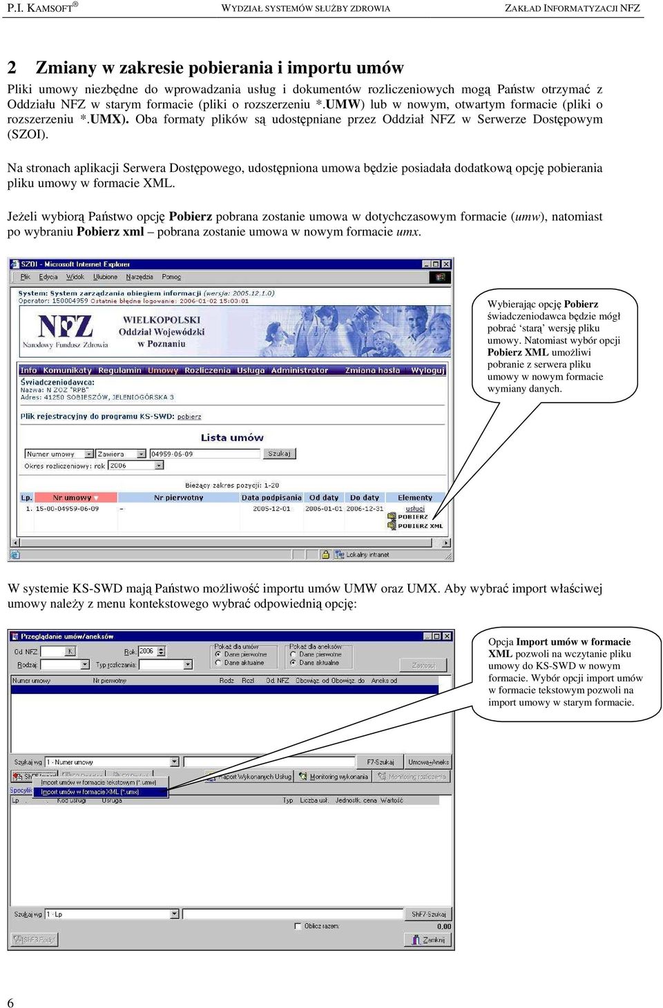 Na stronach aplikacji Serwera Dostępowego, udostępniona umowa będzie posiadała dodatkową opcję pobierania pliku umowy w formacie XML.