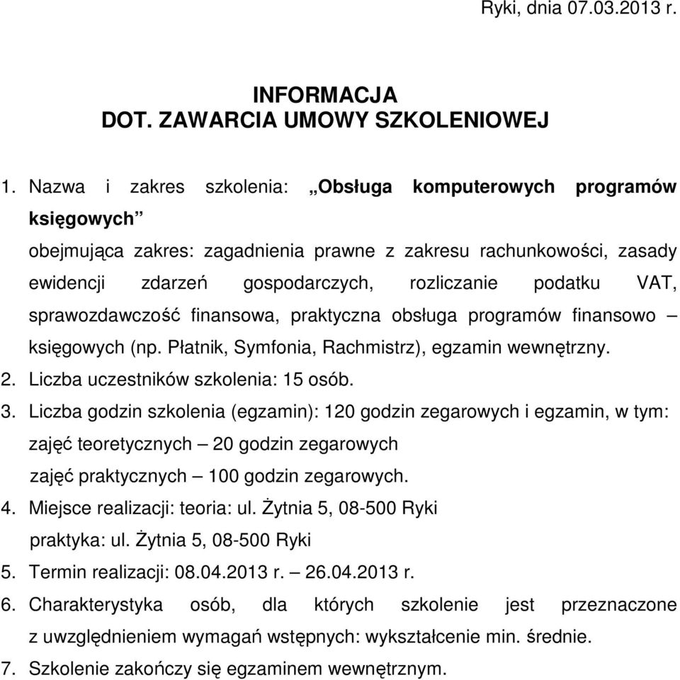 Płatnik, Symfonia, Rachmistrz), egzamin wewnętrzny. 3.