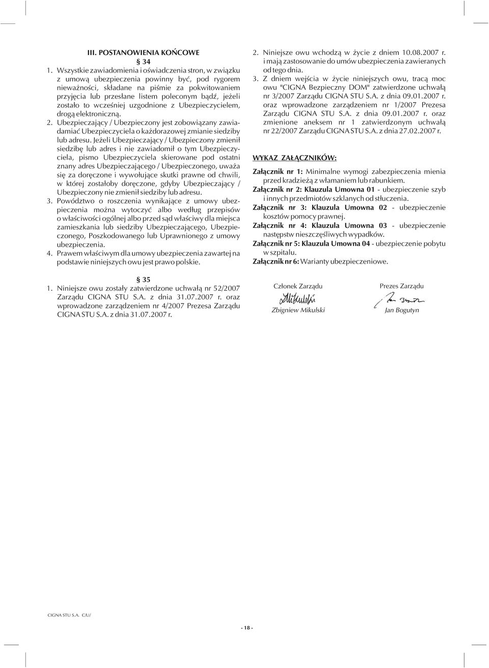 je eli zosta³o to wczeœniej uzgodnione z Ubezpieczycielem, drog¹ elektroniczn¹. 2.
