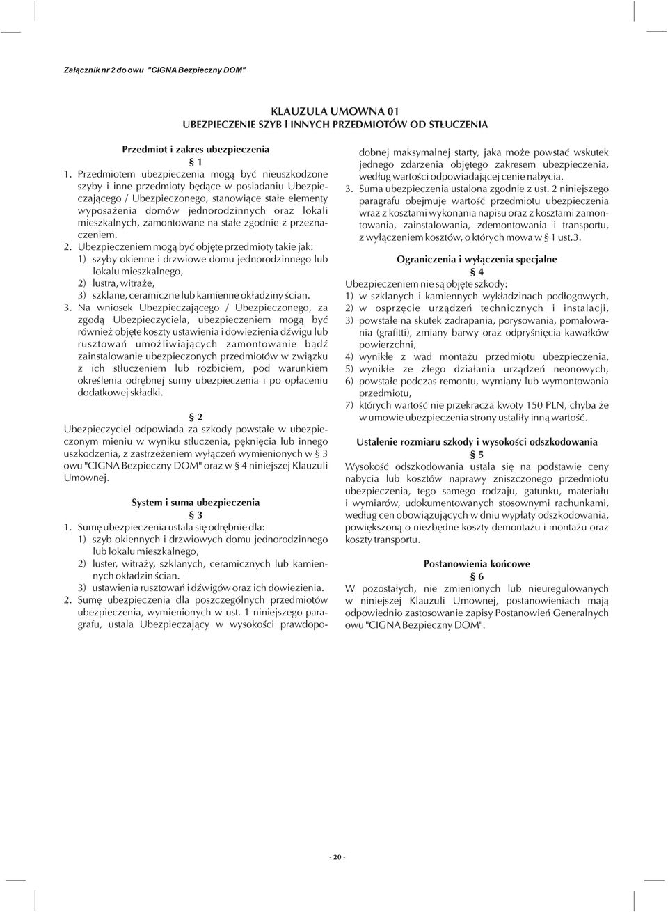 mieszkalnych, zamontowane na sta³e zgodnie z przeznaczeniem. 2.