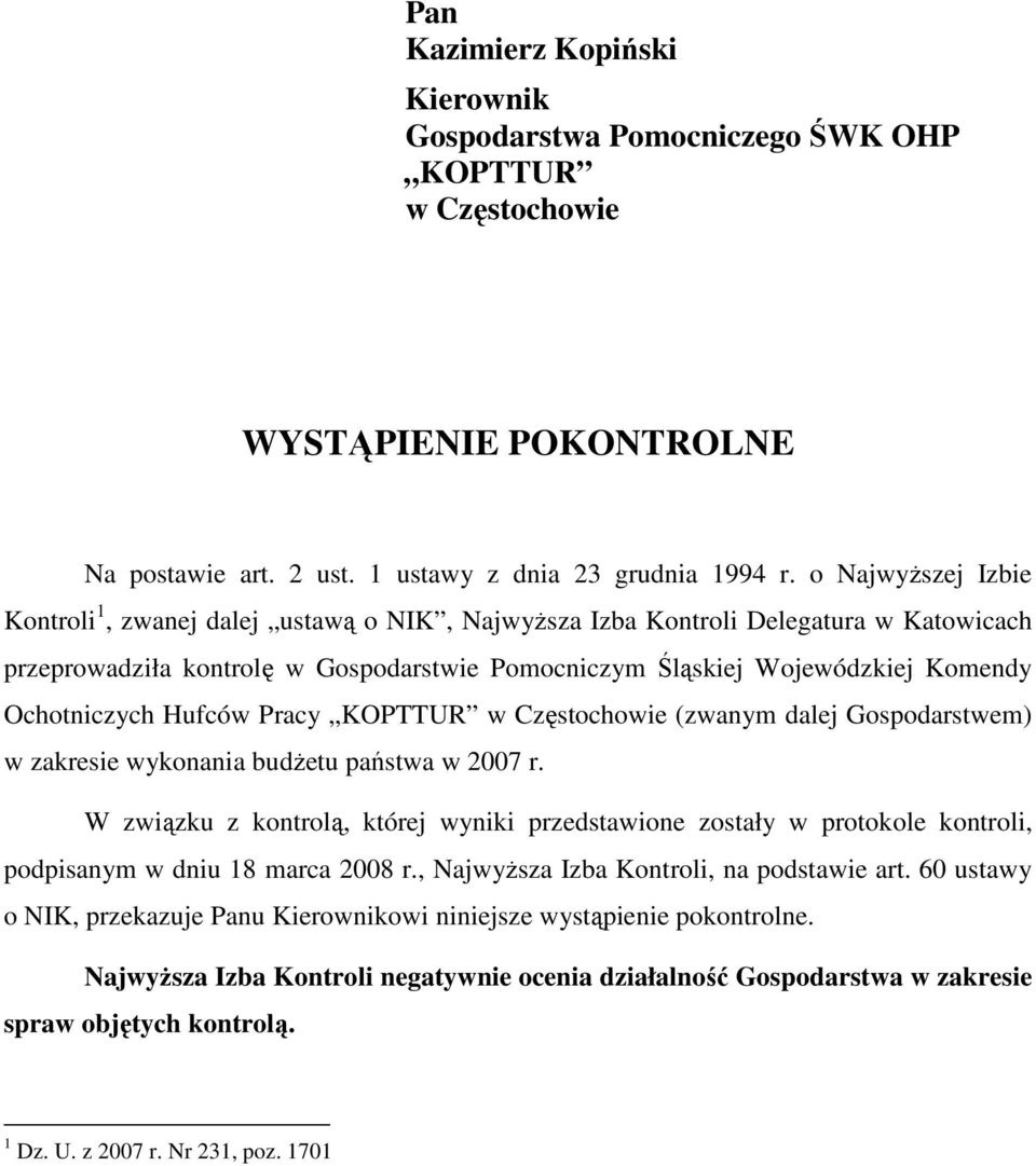 Ochotniczych Hufców Pracy KOPTTUR w Częstochowie (zwanym dalej Gospodarstwem) w zakresie wykonania budŝetu państwa w 2007 r.