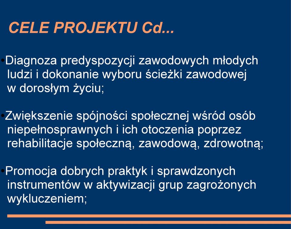 w dorosłym życiu; Zwiększenie spójności społecznej wśród osób niepełnosprawnych i ich