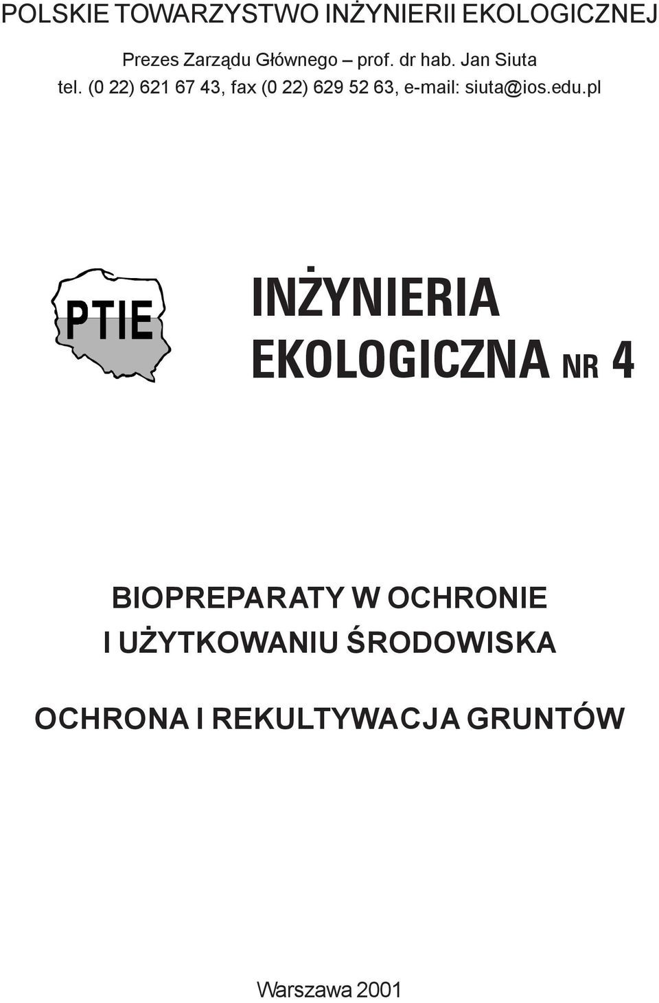 (0 22) 621 67 43, fax (0 22) 629 52 63, e-mail: siuta@ios.edu.