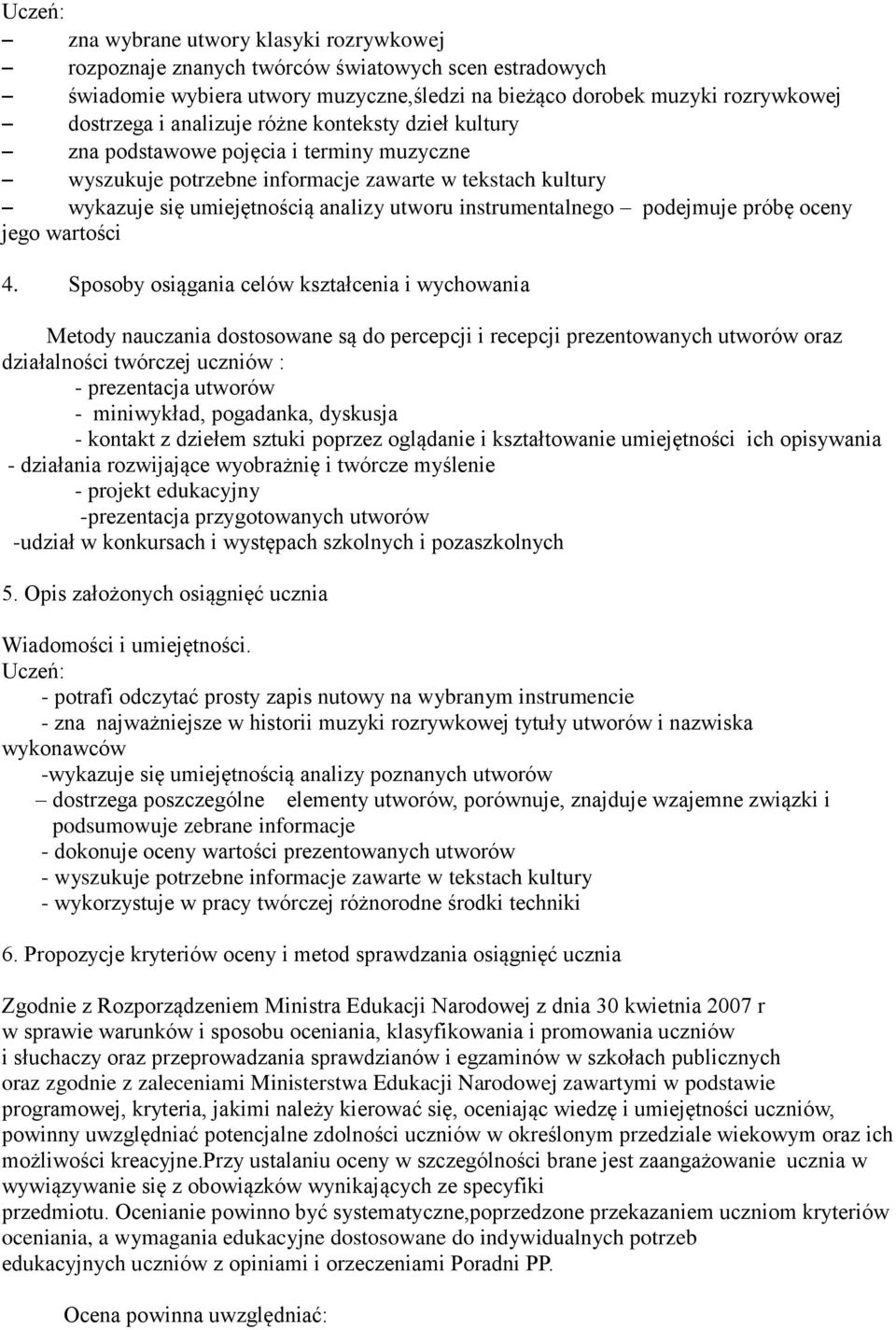 podejmuje próbę oceny jego wartości 4.