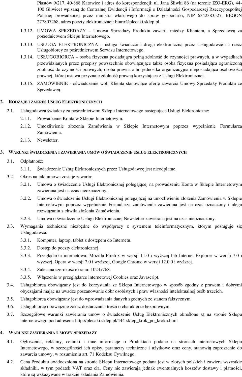gospodarki, NIP 6342383527, REGON 277807268, adres poczty elektronicznej: biuro@plecaki.sklep.pl. 1.3.12.