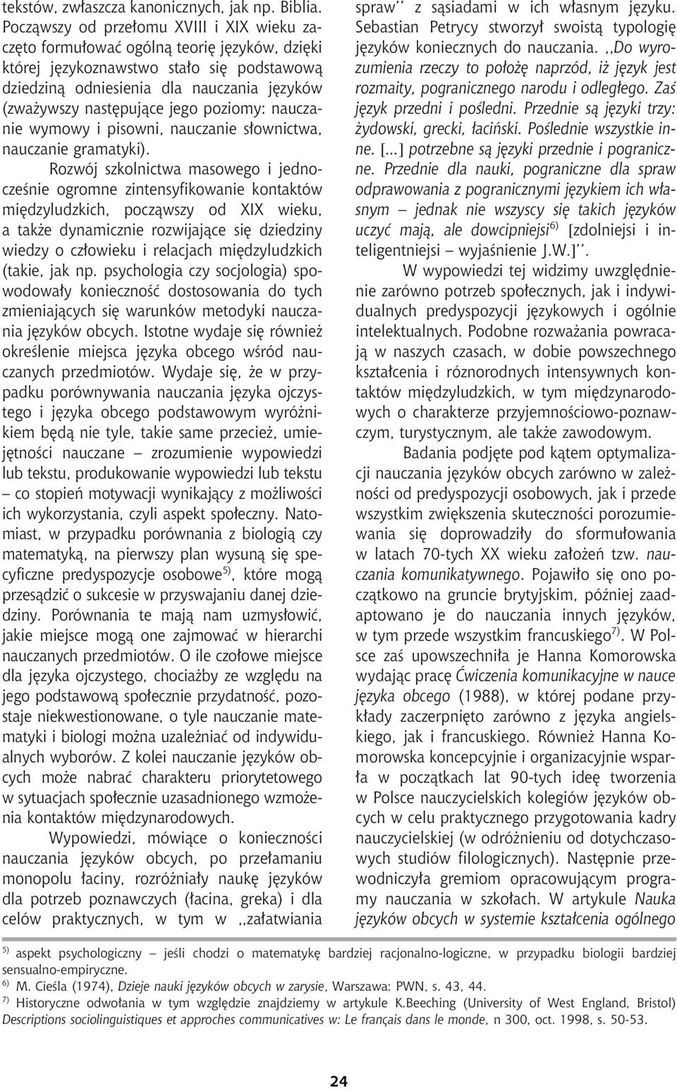 jego poziomy: nauczanie wymowy i pisowni, nauczanie s³ownictwa, nauczanie gramatyki).