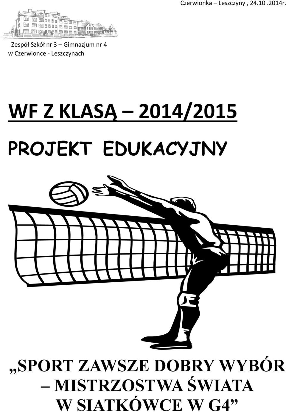 Z KLASĄ /2015 PROJEKT EDUKACYJNY SPORT ZAWSZE