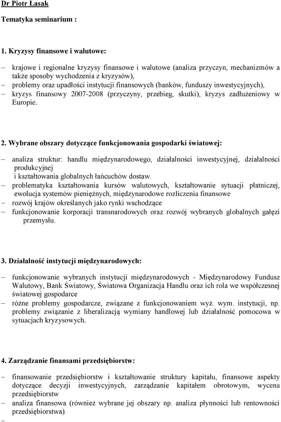 (banków, funduszy inwestycyjnych), kryzys finansowy 20