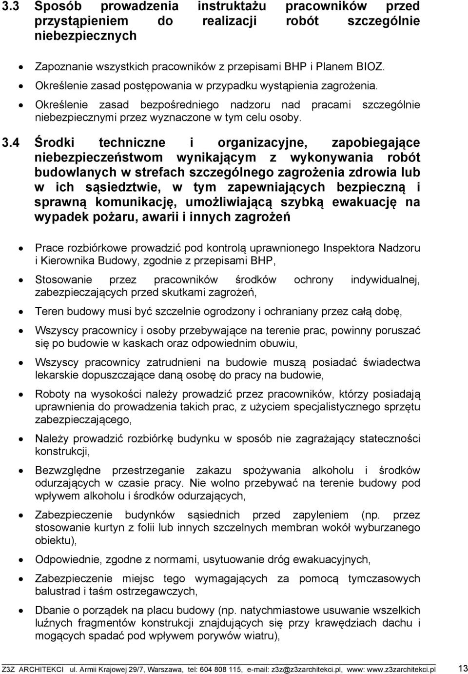 4 Środki techniczne i organizacyjne, zapobiegające niebezpieczeństwom wynikającym z wykonywania robót budowlanych w strefach szczególnego zagrożenia zdrowia lub w ich sąsiedztwie, w tym