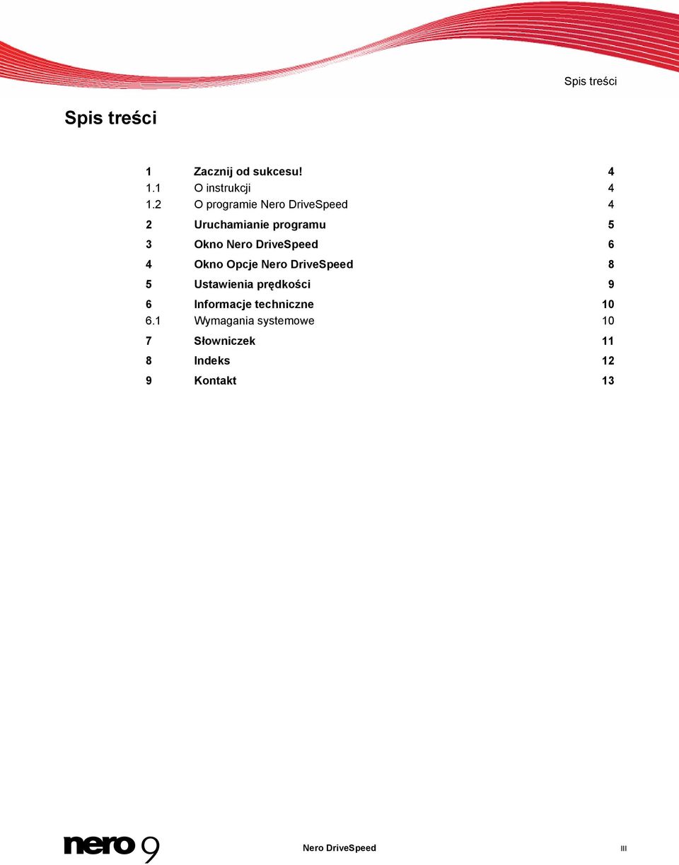 6 4 Okno Opcje Nero DriveSpeed 8 5 Ustawienia prędkości 9 6 Informacje