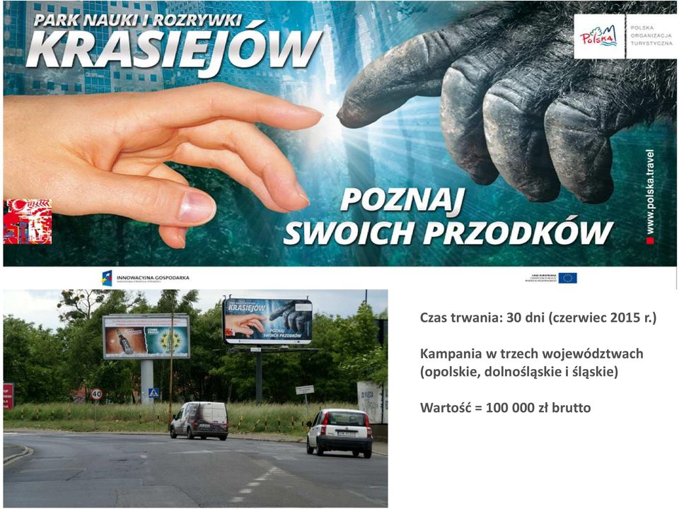 ) Kampania w trzech województwach