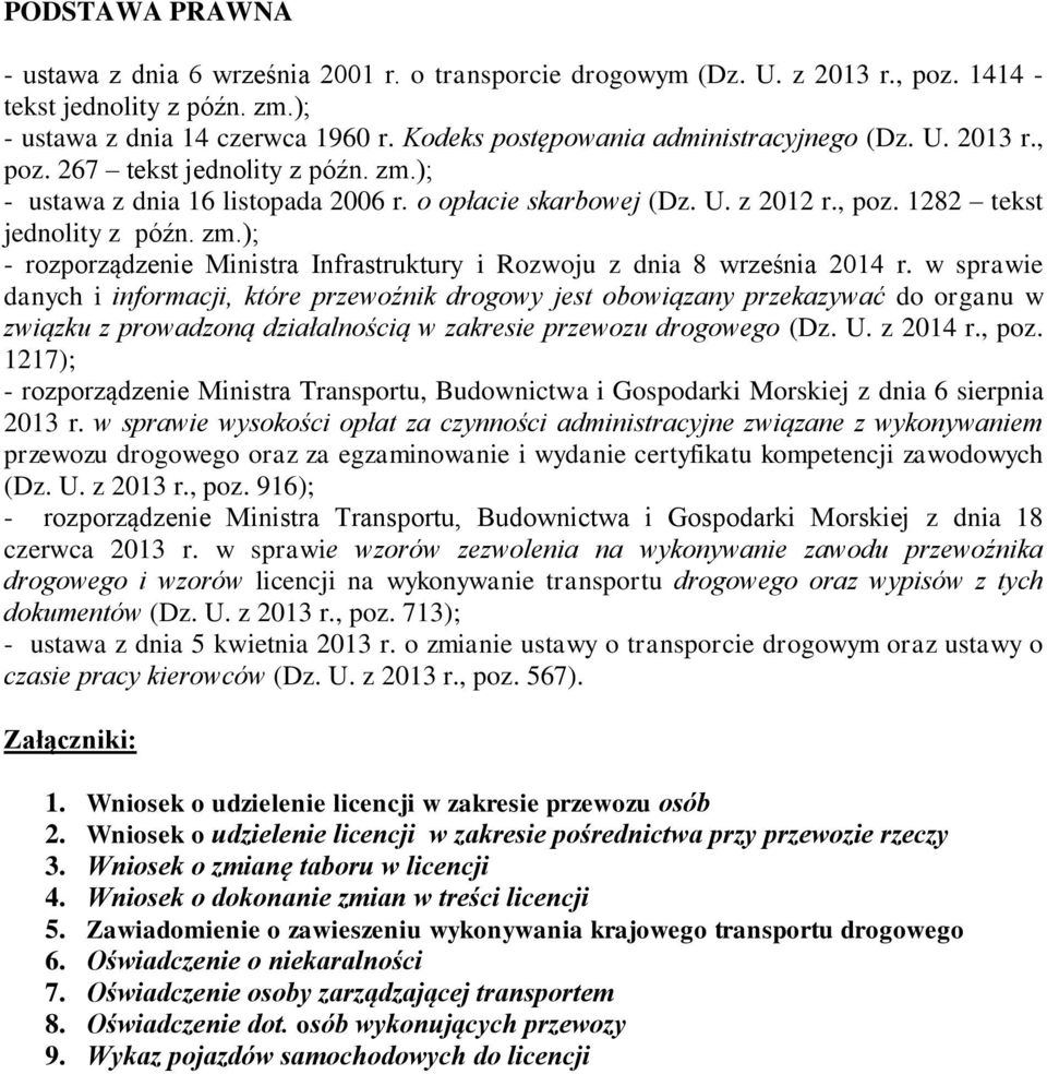 zm.); - rozporządzenie Ministra Infrastruktury i Rozwoju z dnia 8 września 2014 r.