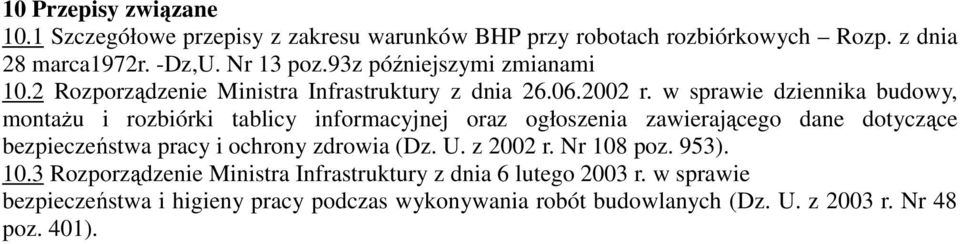 w sprawie dziennika budowy, montażu i rozbiórki tablicy informacyjnej oraz ogłoszenia zawierającego dane dotyczące bezpieczeństwa pracy i ochrony
