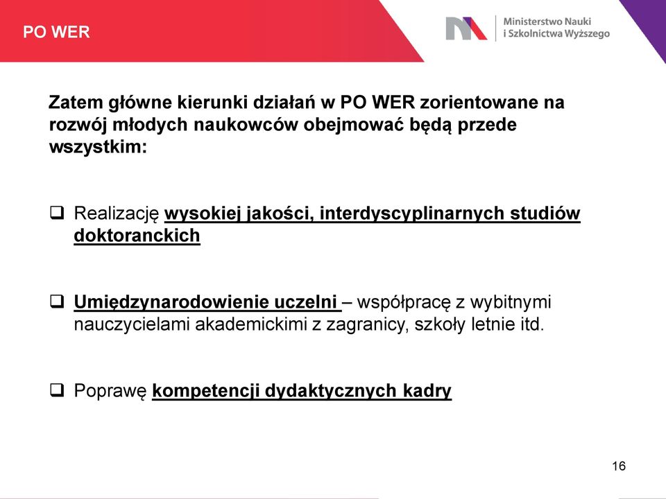 interdyscyplinarnych studiów doktoranckich Umiędzynarodowienie uczelni współpracę z