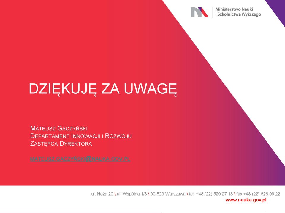 PL ul. Hoża 20 \ ul. Wspólna 1/3 \ 00-529 Warszawa \ tel.
