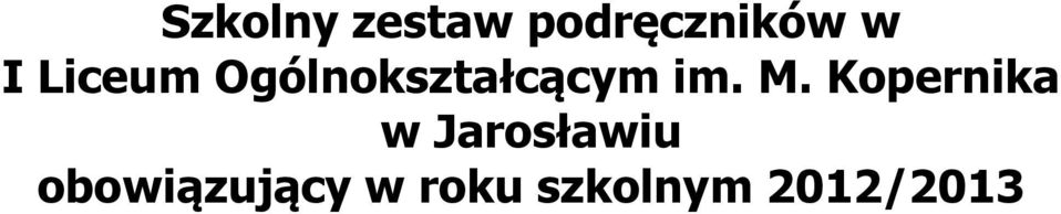 Kopernika w Jarosławiu
