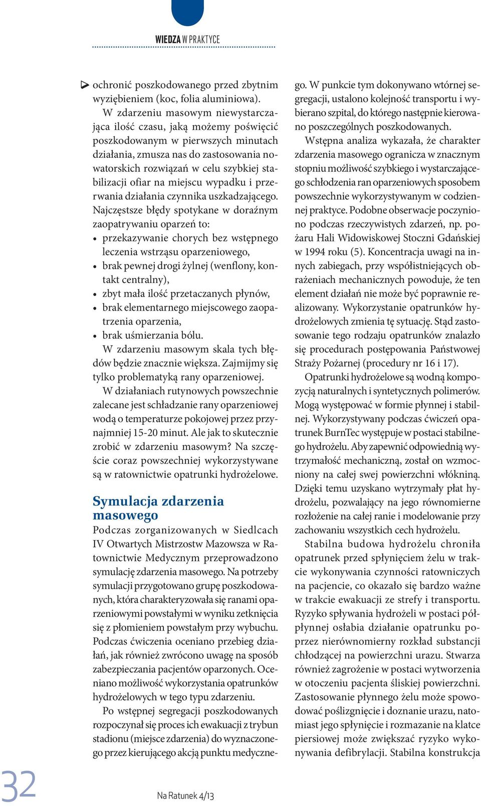ofiar na miejscu wypadku i przerwania działania czynnika uszkadzającego.