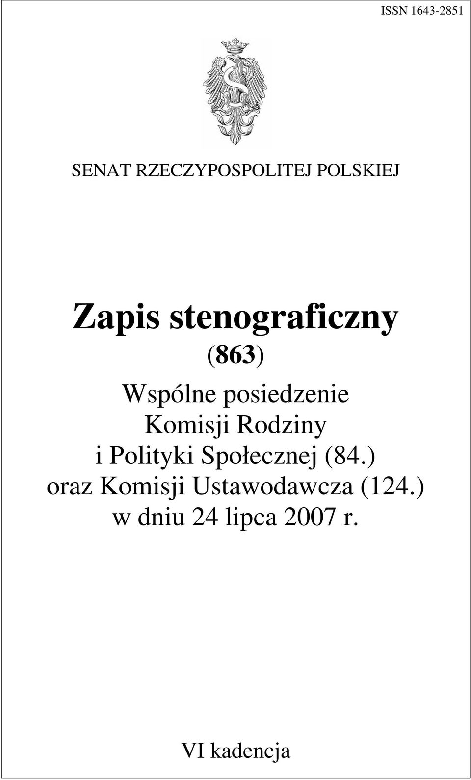 Komisji Rodziny i Polityki Społecznej (84.