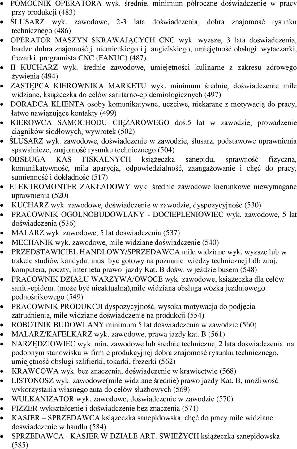 angielskiego, umiejętność obsługi: wytaczarki, frezarki, programista CNC (FANUC) (487) II KUCHARZ wyk.