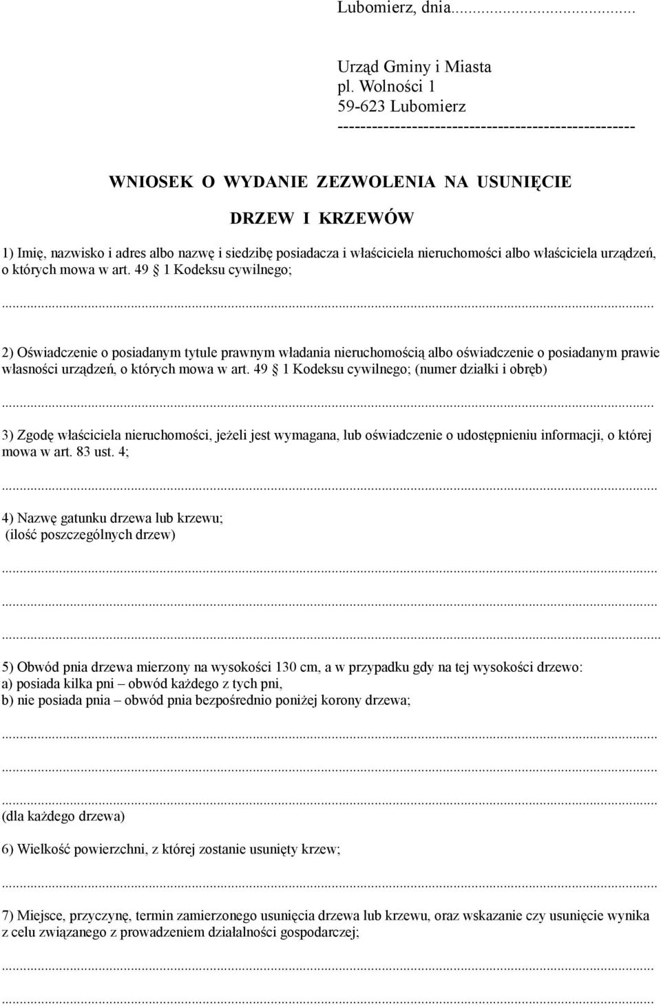 właściciela nieruchomości albo właściciela urządzeń, o których mowa w art.