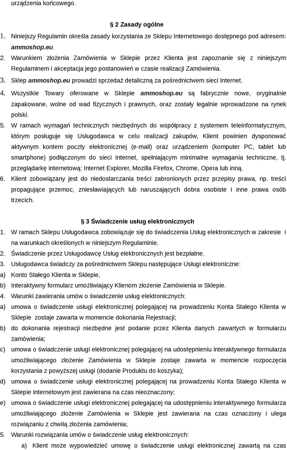 eu są fabrycznie nowe, oryginalnie zapakowane, wolne od wad fizycznych i prawnych, oraz zostały legalnie wprowadzone na rynek polski. 5.