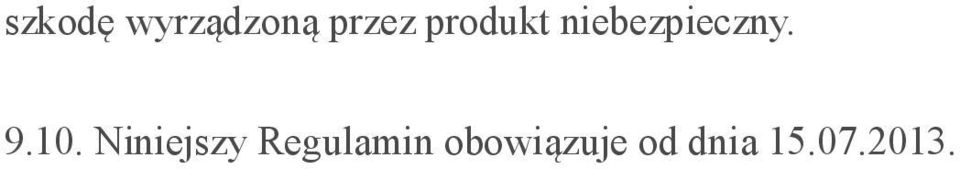10. Niniejszy Regulamin