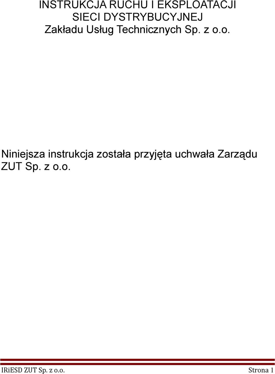z o.o. Niniejsza instrukcja została przyjęta