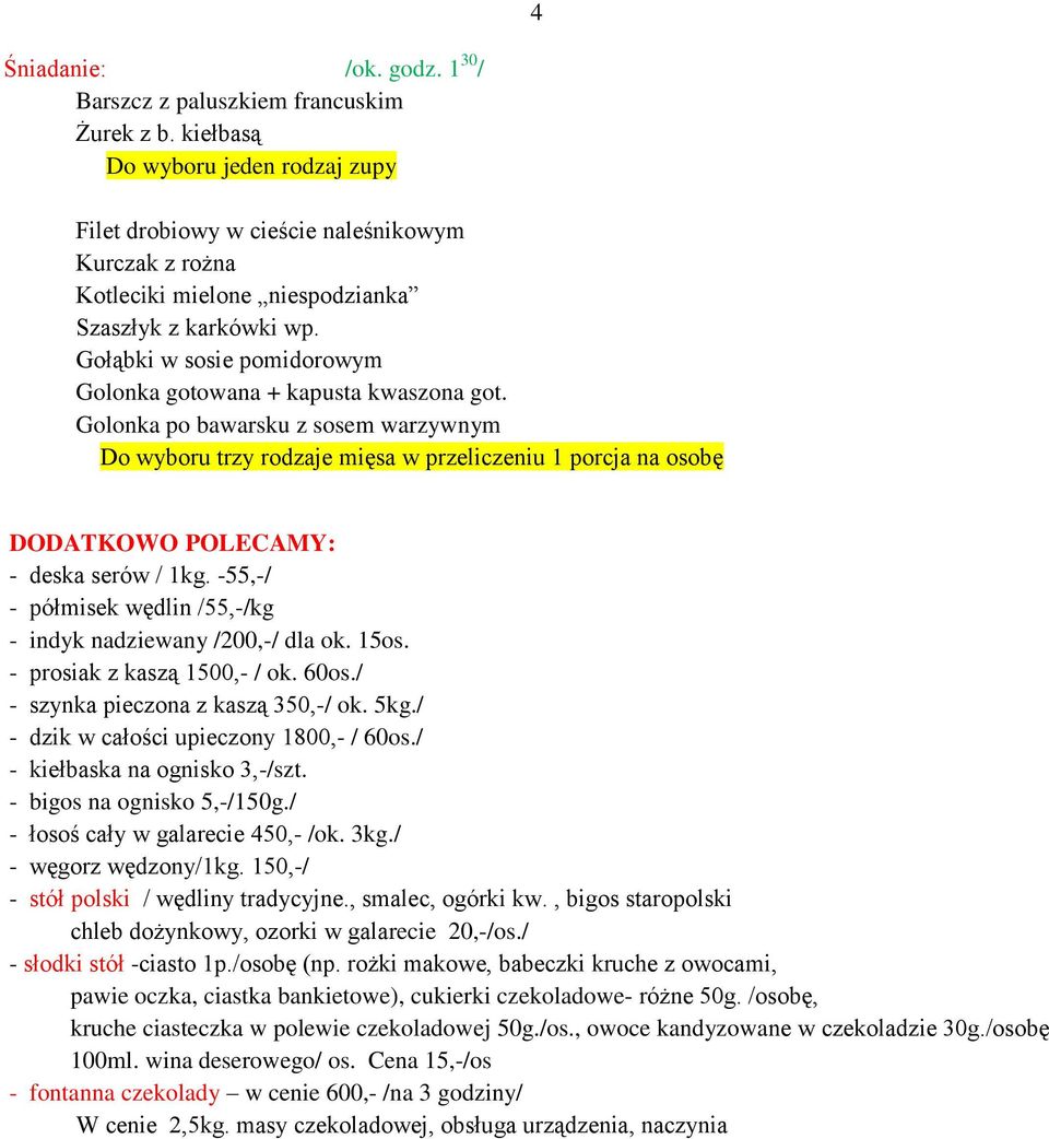 Gołąbki w sosie pomidorowym Golonka gotowana + kapusta kwaszona got.