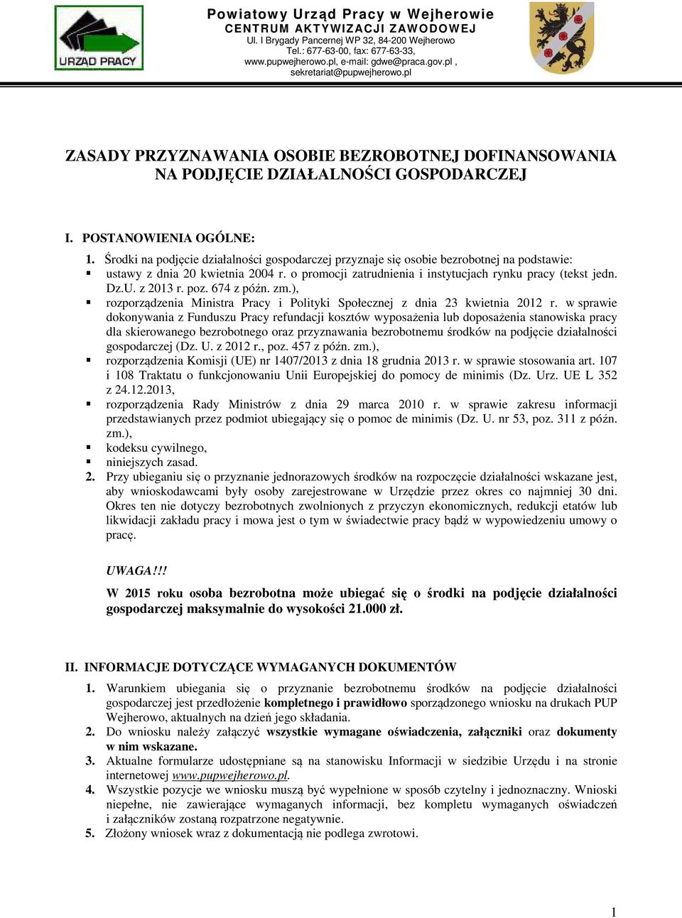 z 2013 r. poz. 674 z późn. zm.), rozporządzenia Ministra Pracy i Polityki Społecznej z dnia 23 kwietnia 2012 r.