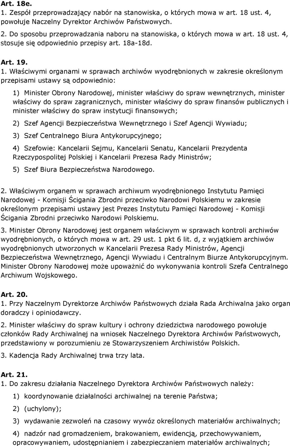 ust. 4, stosuje się odpowiednio przepisy art. 18