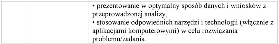 odpowiednich narzędzi i technologii (włącznie z