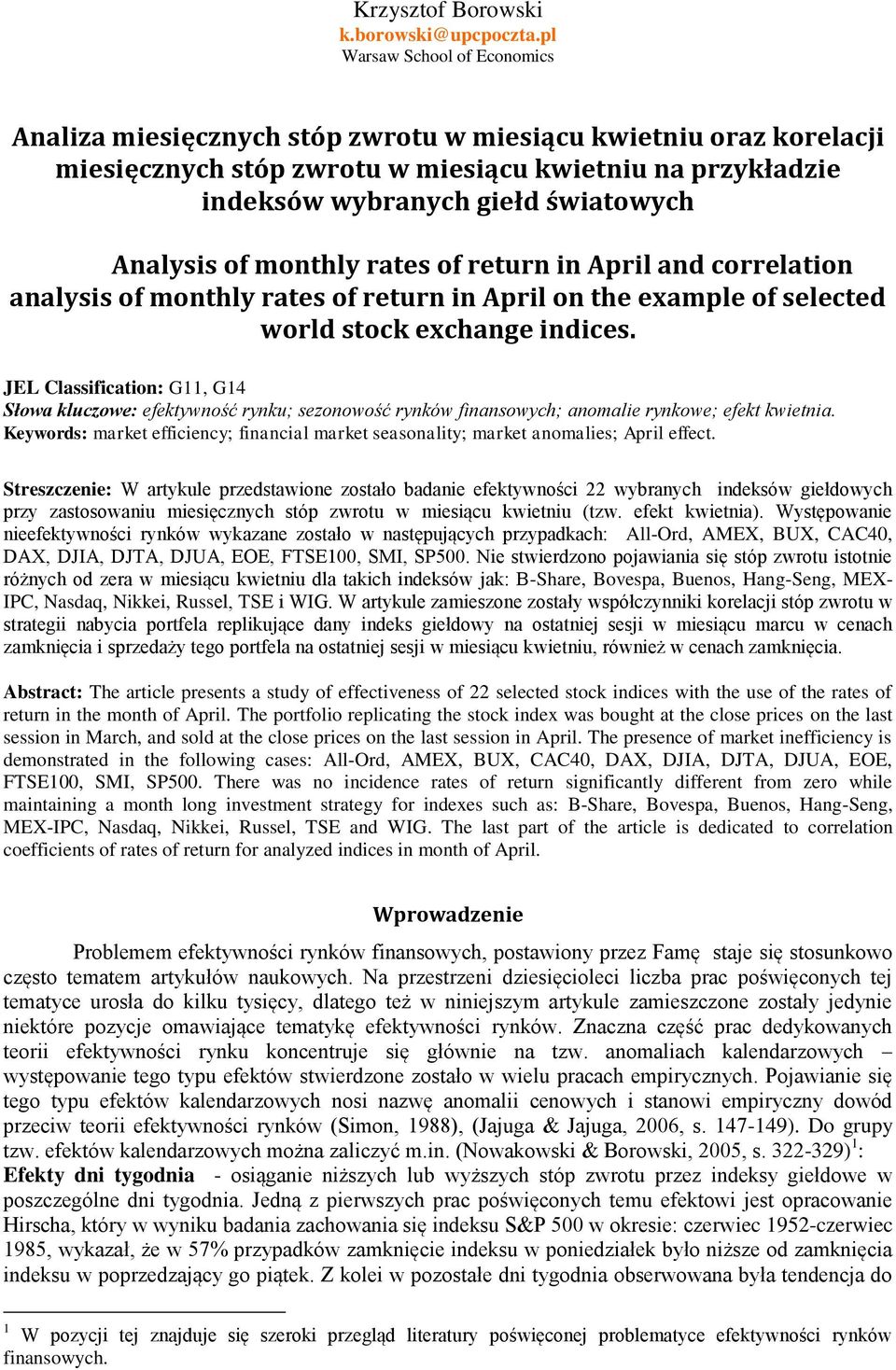 Analysis of monthly rates of return in April and correlation analysis of monthly rates of return in April on the example of selected world stock exchange indices.