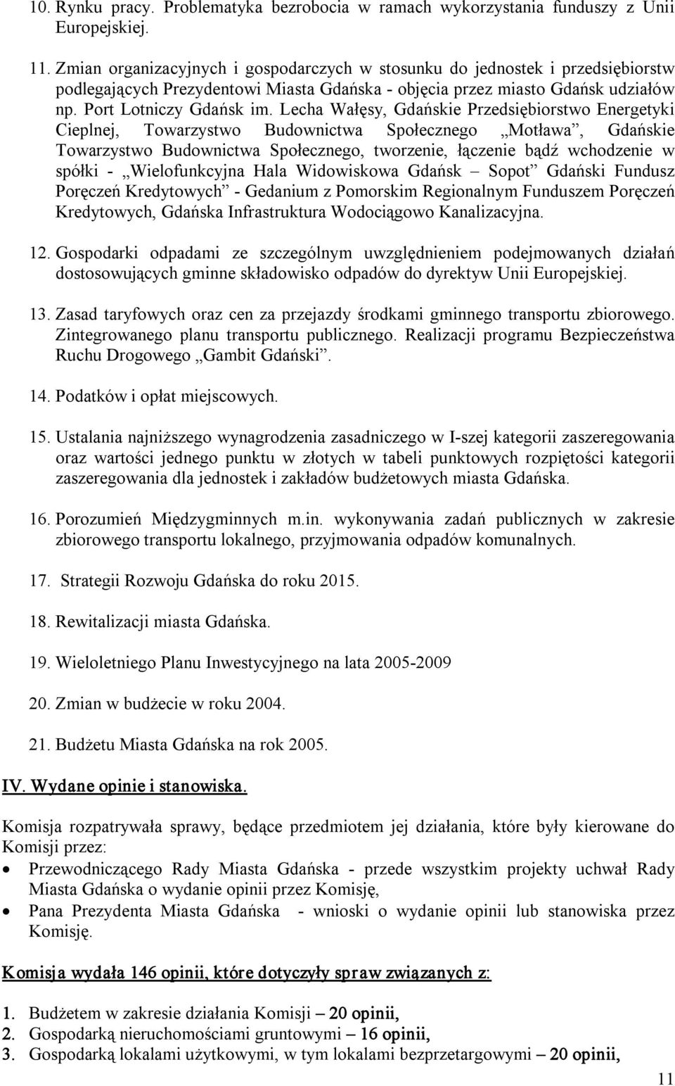 Lecha Wałęsy, Gdańskie Przedsiębiorstwo Energetyki Cieplnej, Towarzystwo Budownictwa Społecznego Motława, Gdańskie Towarzystwo Budownictwa Społecznego, tworzenie, łączenie bądź wchodzenie w spółki