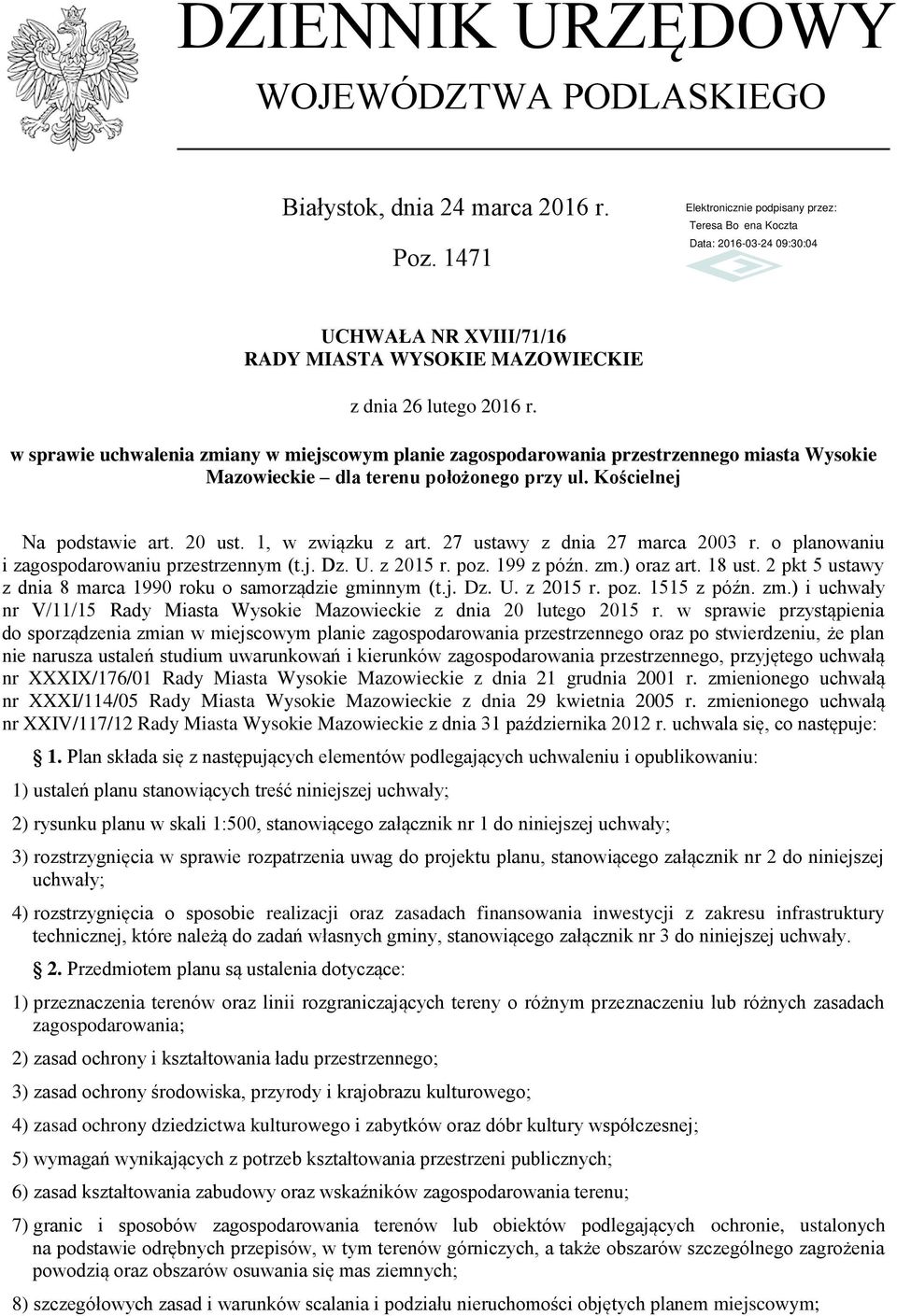 27 ustawy z dnia 27 marca 2003 r. o planowaniu i zagospodarowaniu przestrzennym (t.j. Dz. U. z 2015 r. poz. 199 z późn. zm.) oraz art. 18 ust.