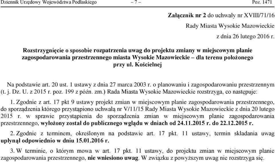 Kościelnej Na podstawie art. 20 ust. 1 ustawy z dnia 27 marca 2003 r. o planowaniu i zagospodarowaniu przestrzennym (t. j. Dz. U. z 2015 r. poz. 199 z późn. zm.