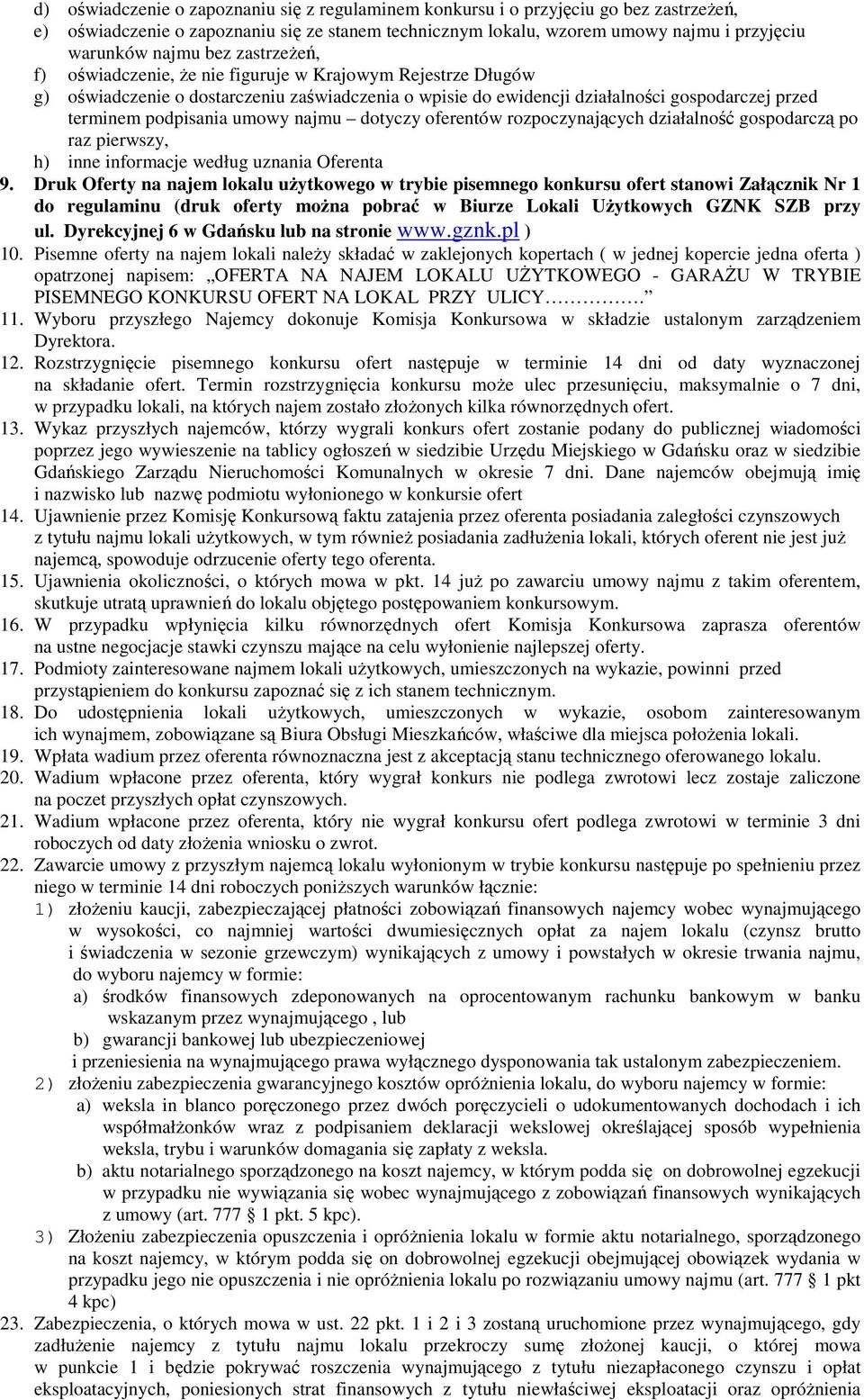 umowy najmu dotyczy oferentów rozpoczynających działalność gospodarczą po raz pierwszy, h) inne informacje według uznania Oferenta 9.