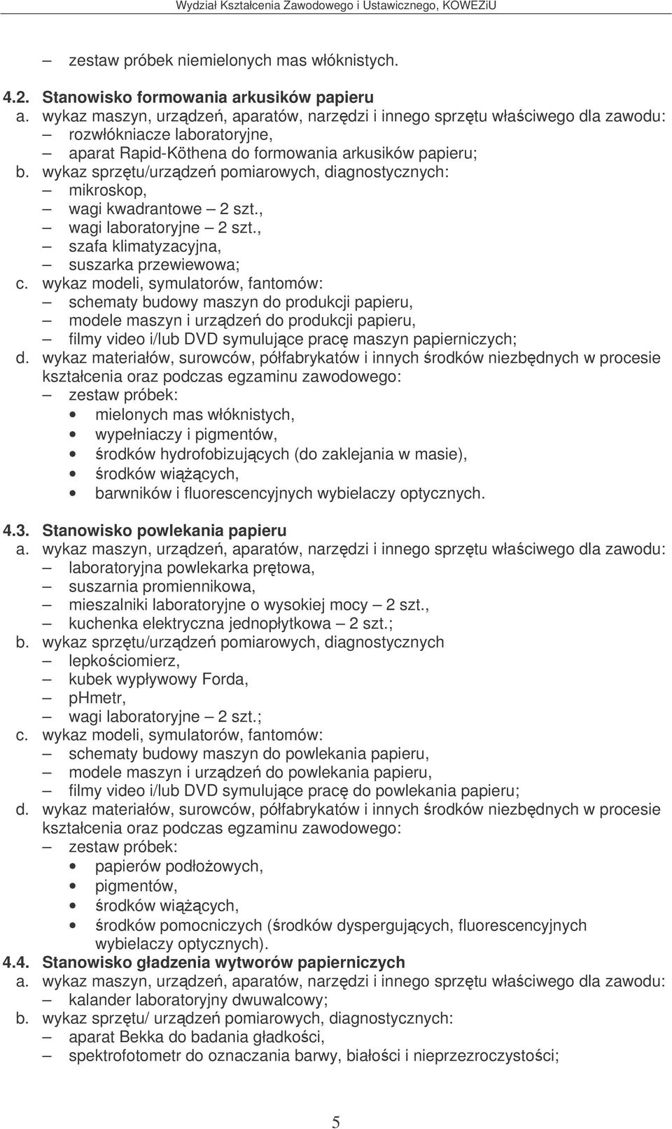 , szafa klimatyzacyjna, suszarka przewiewowa; c.