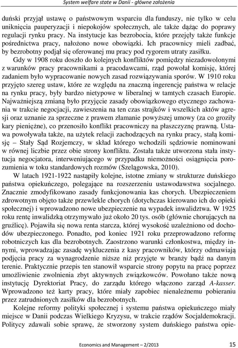 Ich pracownicy mieli zadbać, by bezrobotny podjął się oferowanej mu pracy pod rygorem utraty zasiłku.