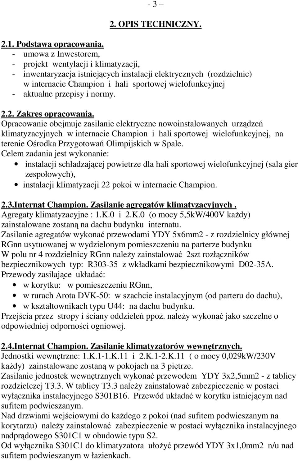 przepisy i normy. 2.2. Zakres opracowania.