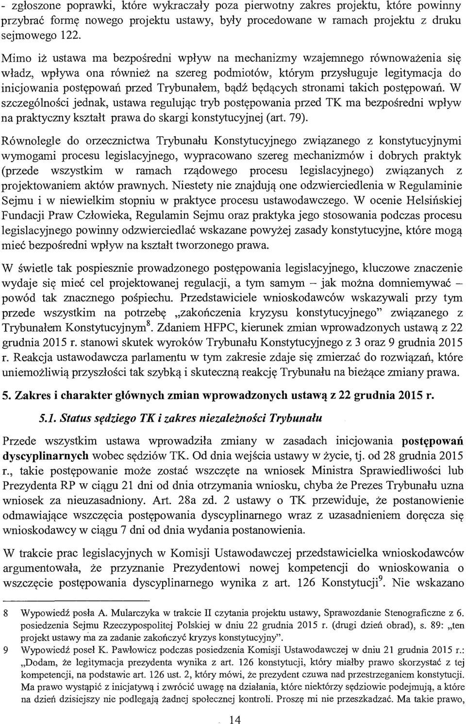 Trybunałem, bądź będących stronami takich postępowań.