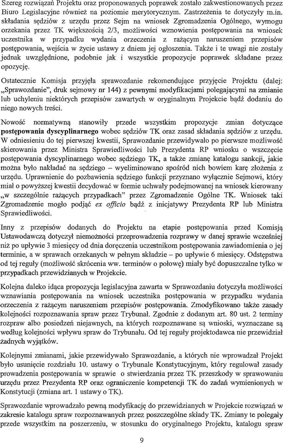 orzeczenia z rażącym naruszeniem przepisów postępowania, wejścia w życie ustawy z dniem jej ogłoszenia.