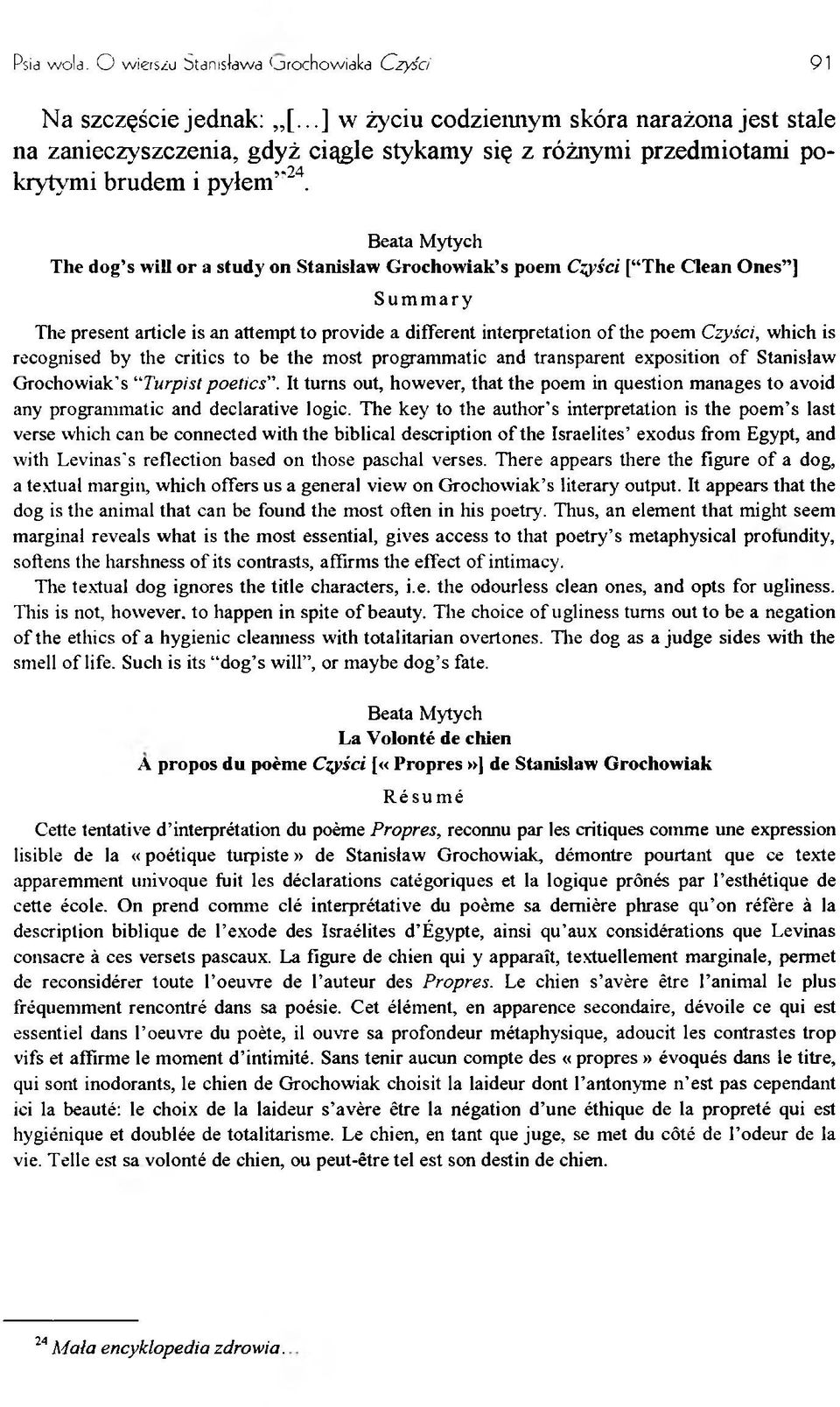Beata Mytych The dog s will o r a study on Stanisław Grochowiak s poein Czyści [ The Clean Ones ] Summary The present article is an attempt to provide a different interpretation of the poem Czyści,