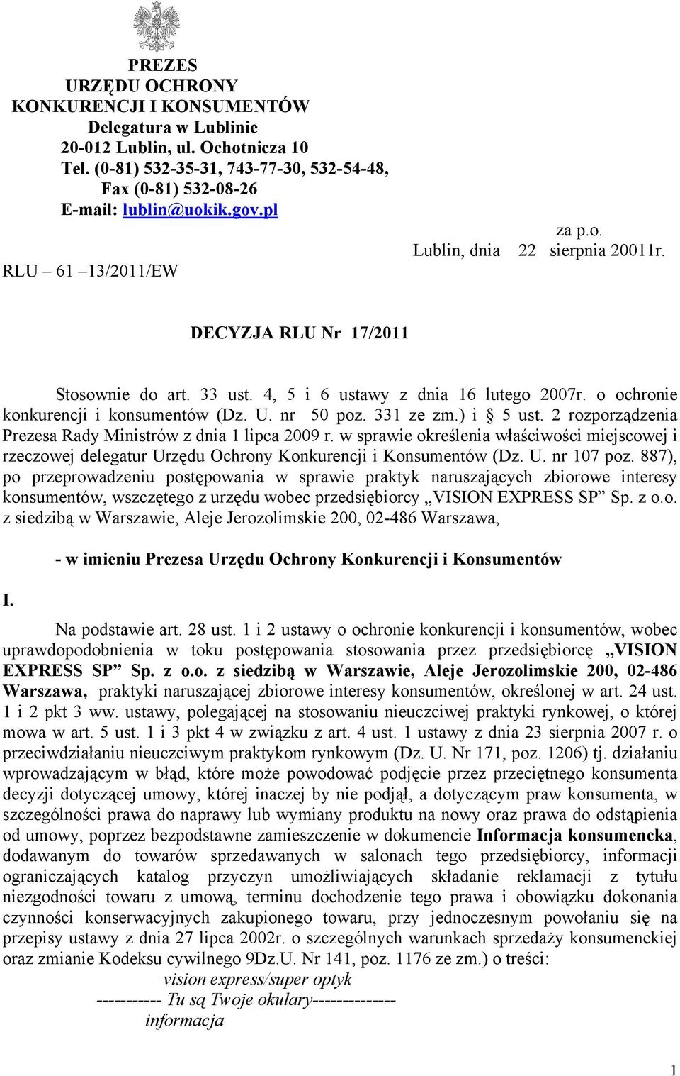 nr 50 poz. 331 ze zm.) i 5 ust. 2 rozporządzenia Prezesa Rady Ministrów z dnia 1 lipca 2009 r.